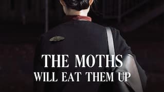 THE MOTHS WILL EAT THEM UP