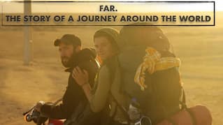 FAR. THE STORY OF A JOURNEY AROUND THE WORLD