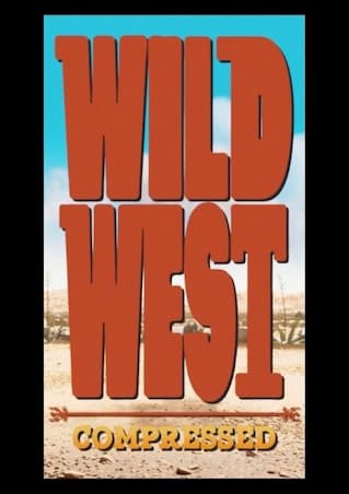 WILD WEST COMPRESSED